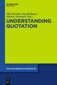 Enlarge image Cover: Understanding Quotation - De Gruyter Mouton