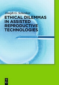 Enlarge image Cover: Ethical Dilemmas in Assisted Reproductive Technologies - De Gruyter