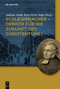 Cover: Schleiermacher - Denker f&uuml;r die Zukunft des Christentums? - De Gruyter