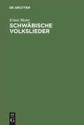 Cover: Schw&auml;bische Volkslieder - De Gruyter