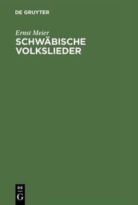 Abbildung von: Schwäbische Volkslieder - De Gruyter