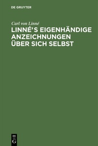 Abbildung von: Linnés eigenhändige Anzeichnungen über sich selbst - De Gruyter