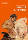 Cover: Intimit&agrave; a Pompei - De Gruyter