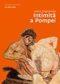 Cover: Intimit&agrave; a Pompei - De Gruyter