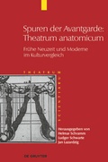 Cover: Spuren der Avantgarde: Theatrum anatomicum - De Gruyter