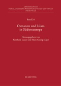 Cover: Osmanen und Islam in S&uuml;dosteuropa - De Gruyter