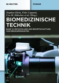 Cover: Biomedizinische Technik / Biomedizinische Technik - Entwicklung und Bewirtschaftung von Medizinprodukten - De Gruyter