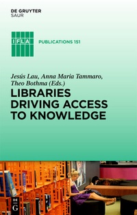 Abbildung von: Libraries Driving Access to Knowledge - De Gruyter Saur