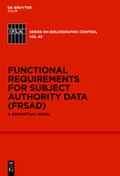 Cover: Functional Requirements for Subject Authority Data (FRSAD) - De Gruyter Saur