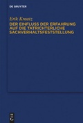 Cover: Der Einfluss der Erfahrung auf die tatrichterliche Sachverhaltsfeststellung - De Gruyter