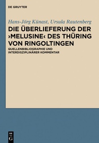Abbildung von: Die Überlieferung der >Melusine< des Thüring von Ringoltingen - De Gruyter Mouton