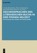 Cover: Zeichensprachen des literarischen Buchs in der fr&uuml;hen Neuzeit - De Gruyter