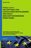 Abbildung von: Die Haftung von Aufsichtsratsmitgliedern und nicht geschäftsführenden Direktoren - De Gruyter