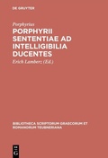 Cover: Porphyrii sententiae ad intelligibilia ducentes - De Gruyter