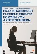 Cover: Praxishandbuch Flexible Einsatzformen von Arbeitnehmern - De Gruyter