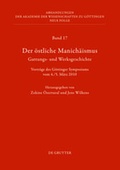 Cover: Der &ouml;stliche Manich&auml;ismus - Gattungs- und Werksgeschichte - De Gruyter