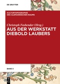 Cover: Aus der Werkstatt Diebold Laubers - De Gruyter