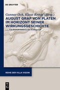 Cover: August Graf von Platen im Horizont seiner Wirkungsgeschichte - De Gruyter