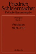 Cover: Friedrich Schleiermacher: Kritische Gesamtausgabe. Predigten / Predigten 1809-1815 - De Gruyter