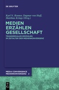 Cover: Medien. Erz&auml;hlen. Gesellschaft. - De Gruyter