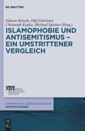 Cover: Islamophobie und Antisemitismus - ein umstrittener Vergleich - De Gruyter