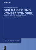 Cover: Der Kaiser und Konstantinopel - De Gruyter