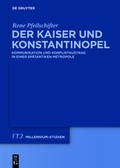 Cover: Der Kaiser und Konstantinopel - De Gruyter