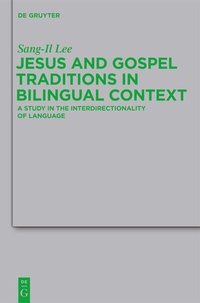 Abbildung von: Jesus and Gospel Traditions in Bilingual Context - De Gruyter