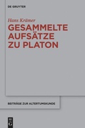 Cover: Gesammelte Aufs&auml;tze zu Platon - De Gruyter