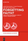 Cover: Forgetting Faith? - De Gruyter