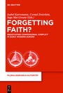Cover: Forgetting Faith? - De Gruyter