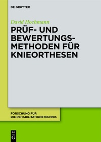 Abbildung von: Prüf- und Bewertungsmethoden für Knieorthesen - De Gruyter