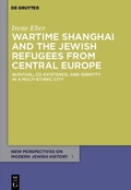 Cover: Wartime Shanghai and the Jewish Refugees from Central Europe - De Gruyter