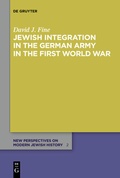 Cover: Jewish Integration in the German Army in the First World War - De Gruyter