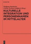 Cover: Kulturelle Integration und Personennamen im Mittelalter - De Gruyter