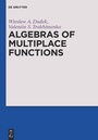 Cover: Algebras of Multiplace Functions - De Gruyter