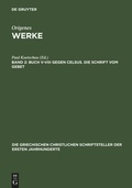 Cover: Buch V-VIII gegen Celsus. Die Schrift vom Gebet - De Gruyter