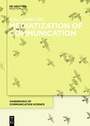 Cover: Mediatization of Communication - De Gruyter Mouton