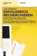 Cover: Erfolgreich recherchieren - Erziehungswissenschaften - De Gruyter Saur