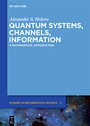 Cover: Quantum Systems, Channels, Information - De Gruyter
