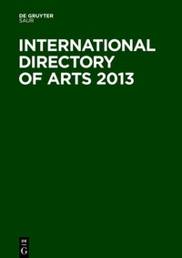 Abbildung von: International Directory of Arts 2013 - De Gruyter