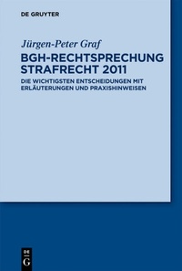 Abbildung von: BGH-Rechtsprechung Strafrecht 2011 - De Gruyter