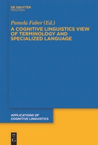 Enlarge image Cover: A Cognitive Linguistics View of Terminology and Specialized Language - De Gruyter Mouton