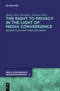Cover: The Right to Privacy in the Light of Media Convergence - - De Gruyter