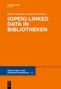 Cover: (Open) Linked Data in Bibliotheken - De Gruyter Saur
