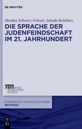 Cover: Die Sprache der Judenfeindschaft im 21. Jahrhundert - De Gruyter