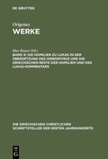 Abbildung von: Die Homilien zu Lukas in der Übersetzung des Hieronymus und die griechischen Reste der Homilien und des Lukas-Kommentars - De Gruyter
