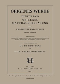 Abbildung von: Origenes Matthäuserklärung III: Fragmente und Indices, Erste Hälfte - De Gruyter
