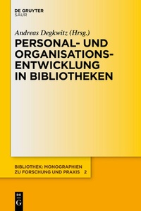 Abbildung von: Personal- und Organisationsentwicklung in Bibliotheken - De Gruyter Saur