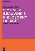 Cover: Simone de Beauvoir's Philosophy of Age - De Gruyter